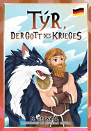 Tr, der Gott des Krieges: und sein Wolf Fenrir