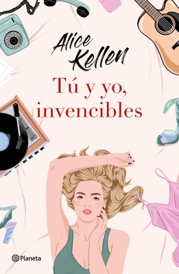 T Y Yo, Invencibles / You and I, Invincible - Kellen, Alice