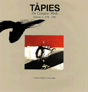 Tpies: Complete Works Volume IV: 1976-1981