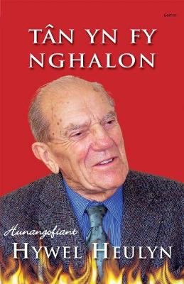 Tn yn fy Nghalon - Hunangofiant Hywel Heulyn - Roberts, Hywel Heulyn Roberts gyda Ioan