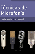 Tcnicas de microfona en la produccin musical