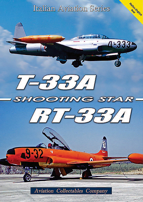T-33A/RT-33A Shooting Star - Anselmino, Federico (Text by)
