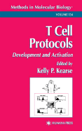 T Cell Protocols: Development and Activation - Kearse, Kelly P (Editor)