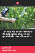 T?cnica de espetroscopia Raman para anlise da qualidade dos alimentos