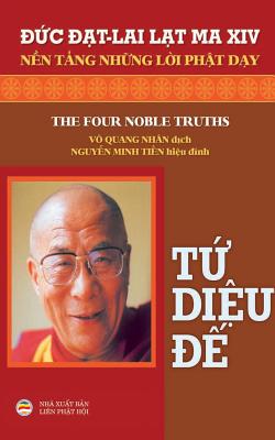 T diu d: Bn in nam 2017 - Lama XIV, Dalai, and Quang Nhn, V (Translated by), and Minh Tin, Nguyn (Editor)