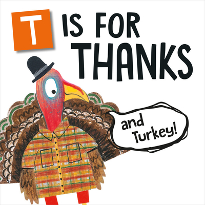 T Is for Thanks (and Turkey!) - Rathjen, Melinda Lee