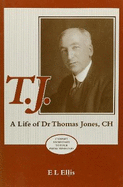 T.J.: A Life of Dr. Thomas Jones