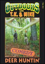 T.J. and Mike: Deer Hunting