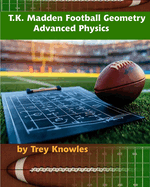 T.K. Madden Football Geometry: Advanced Physics