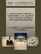 T. Lamar Caudle, Petitioner, V. United States. U.S. Supreme Court Transcript of Record with Supporting Pleadings
