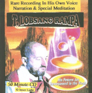 T. Lobsang Rampa: Rare Recording in His Own Voice, Narration & Special Meditation