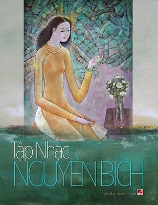 T p nh c Nguy?n B?ch (soft cover - 70lbs paper) - Nguyen, Bich