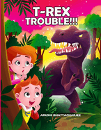 T-Rex Trouble!!!: An Adventure in Dinosaur Land