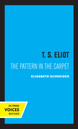 T. S. Eliot: The Pattern in the Carpet
