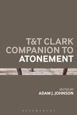 T&T Clark Companion to Atonement - Johnson, Adam J., Dr. (Editor)