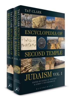 T&t Clark Encyclopedia of Second Temple Judaism Volumes I and II - Stuckenbruck, Loren T (Editor), and Gurtner, Daniel M (Editor)