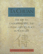 Ta Chuan: The Great Treatise - Karcher, Stephen, PH.D.