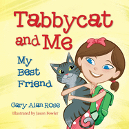 Tabbycat and Me: My Best Friend
