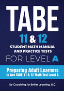 TABE 11 and 12 Student Math Manual and Practice Tests for Level A