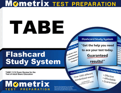 Tabe Flashcard Study System: Tabe 11/12 Exam Practice Questions and Review for the Test of Adult Basic Education