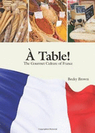 ? Table!: The Gourmet Culture of France