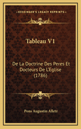 Tableau V1: de La Doctrine Des Peres Et Docteurs de L'Eglise (1786)