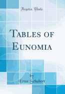 Tables of Eunomia (Classic Reprint)