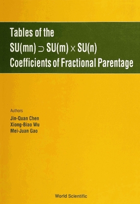 Tables of the Su(mn) Su(m) X Su(n) Coefficients of Fractional Parentage - Chen, Jin-Quan, and Wu, XIONG-BAO, and Gao, Mei-Juan