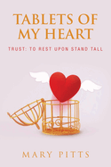 Tablets of My Heart: TRUST: To Rest Upon Stand Tall