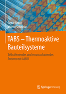 Tabs - Thermoaktive Bauteilsysteme: Selbstlernendes Und Vorausschauendes Steuern Mit Amlr