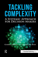 Tackling Complexity: A Systemic Approach for Decision Makers