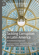 Tackling Corruption in Latin America: An Institutional Approach