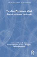 Tackling Precarious Work: Toward Sustainable Livelihoods