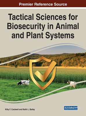 Tactical Sciences for Biosecurity in Animal and Plant Systems - Cardwell, Kitty F (Editor), and Bailey, Keith L (Editor)