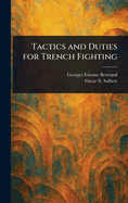 Tactics and Duties for Trench Fighting