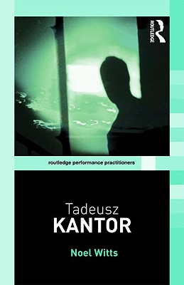 Tadeusz Kantor - Witts, Noel