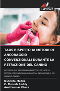 Tads Rispetto AI Metodi Di Ancoraggio Convenzionali Durante La Retrazione del Canino