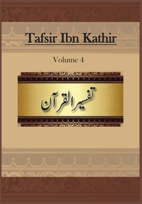 Tafsir Ibn Kathir: Volume 4 - Ibn Kathir