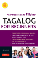 Tagalog for Beginners: An Introduction to Filipino, the National Language of the Philippines (Online Audio included)