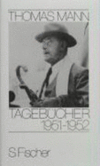 Tagebcher, 1951-1952 - Mann, Thomas, and Jens, Inge