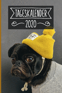 Tageskalender 2020: Terminkalender ca DIN A5 wei? ?ber 370 Seiten I 1 Tag eine Seite I Jahreskalender I Mops I Hunde