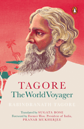 Tagore: The World Voyager