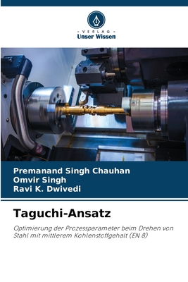 Taguchi-Ansatz - Chauhan, Premanand Singh, and Singh, Omvir, and Dwivedi, Ravi K