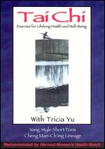 T'ai Chi Exercise for Lifelong Health and Well-Being - Tricia Yu