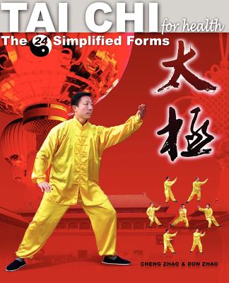 Tai Chi for Health: The 24 Simplified Forms - Zhao, Cheng, and Zhao, Don (Text by)