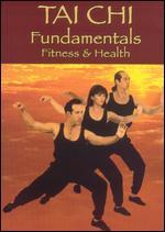 Tai Chi Fundamentals: Fitness & Health