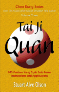 Tai Ji Quan: 105-Posture Yang Style Solo Form &#8232;Instructions and Applications