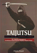 Taijutsu: Ninja Art of Unarmed Combat - Daniel, Charles