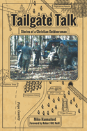 Tailgate Talk: Stories of a Christian Outdoorsman