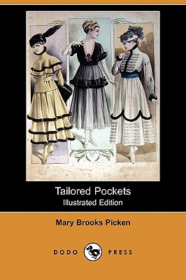 Tailored Pockets (Illustrated Edition) (Dodo Press) - Picken, Mary Brooks